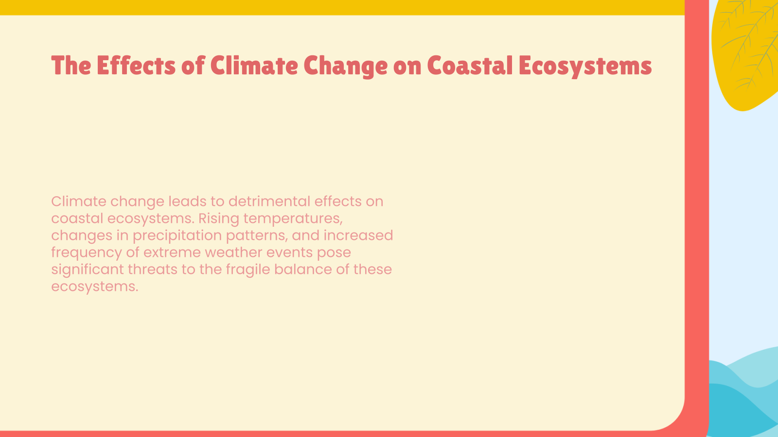 The Effects of Climate Change on Coastal Ecosystems