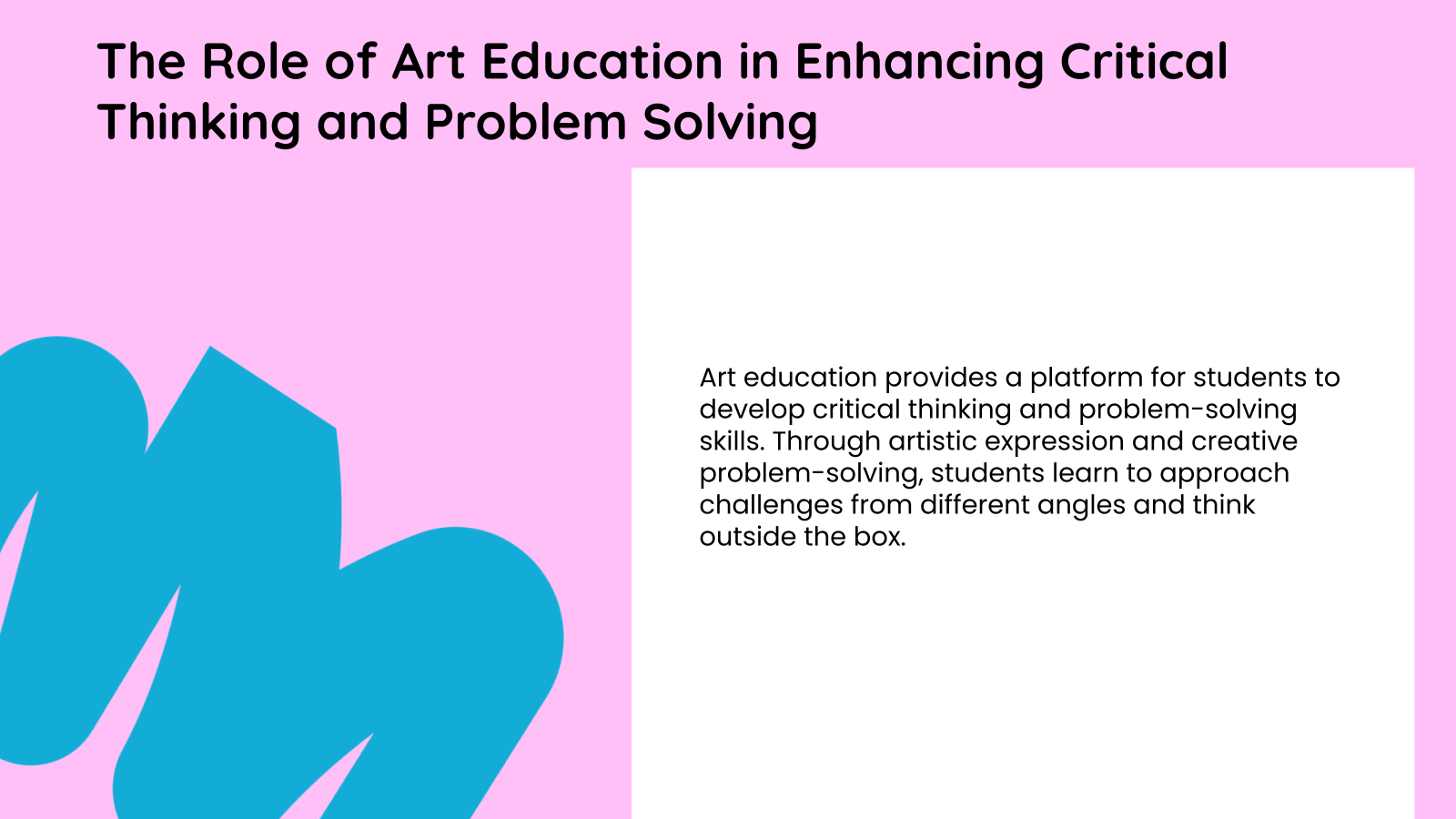 The Role of Art Education in Enhancing Critical Thinking and Problem Solving