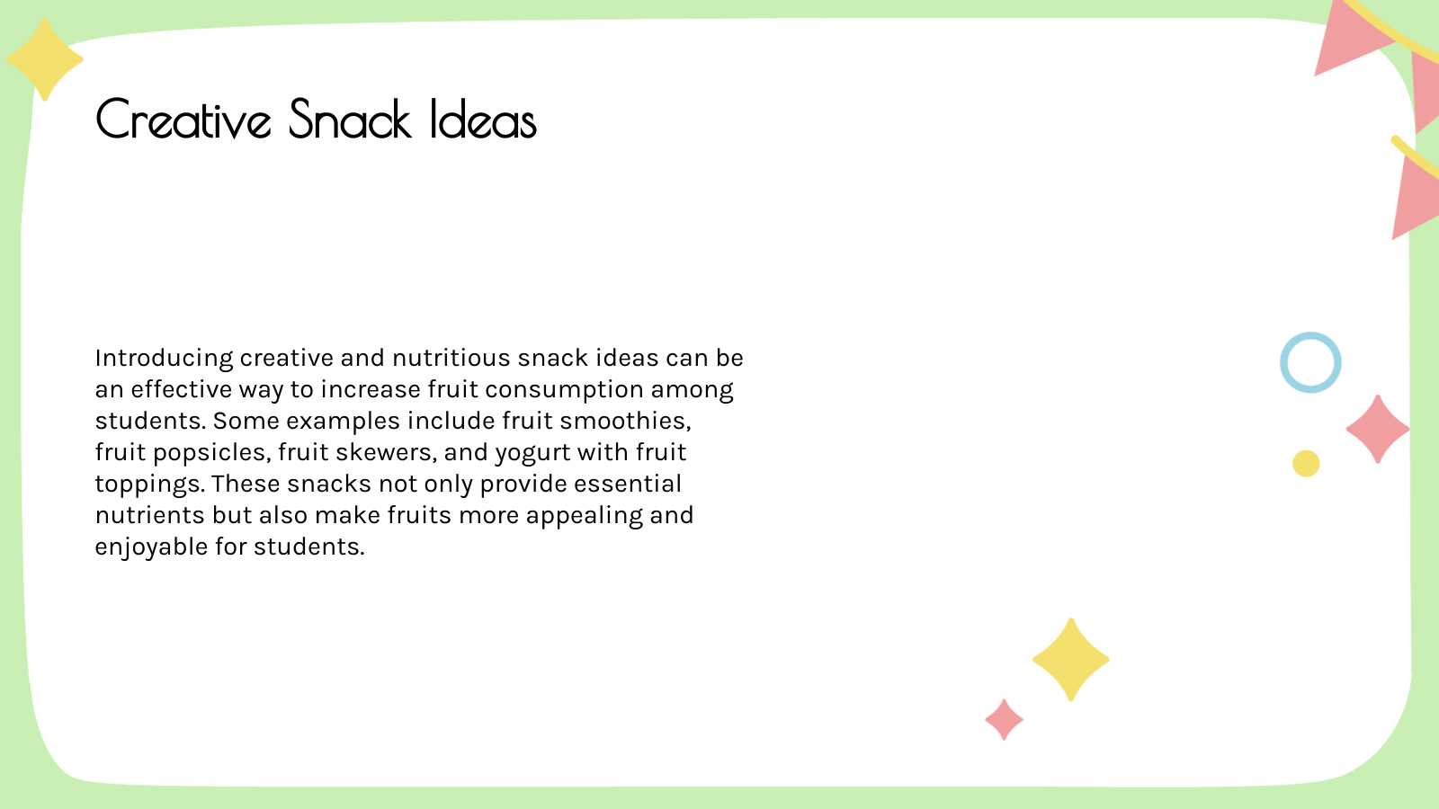 Creative Snack Ideas