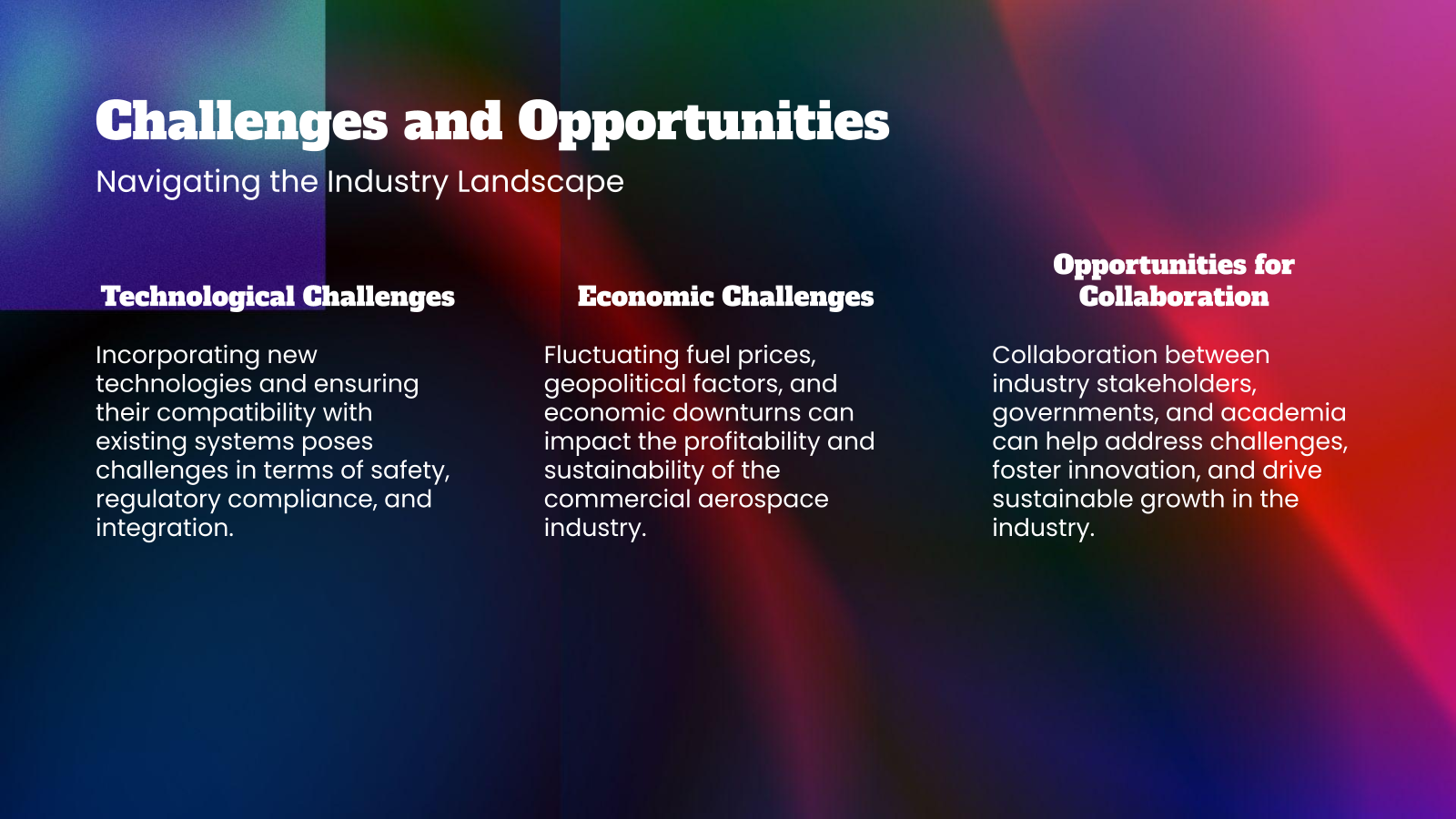 Challenges and Opportunities