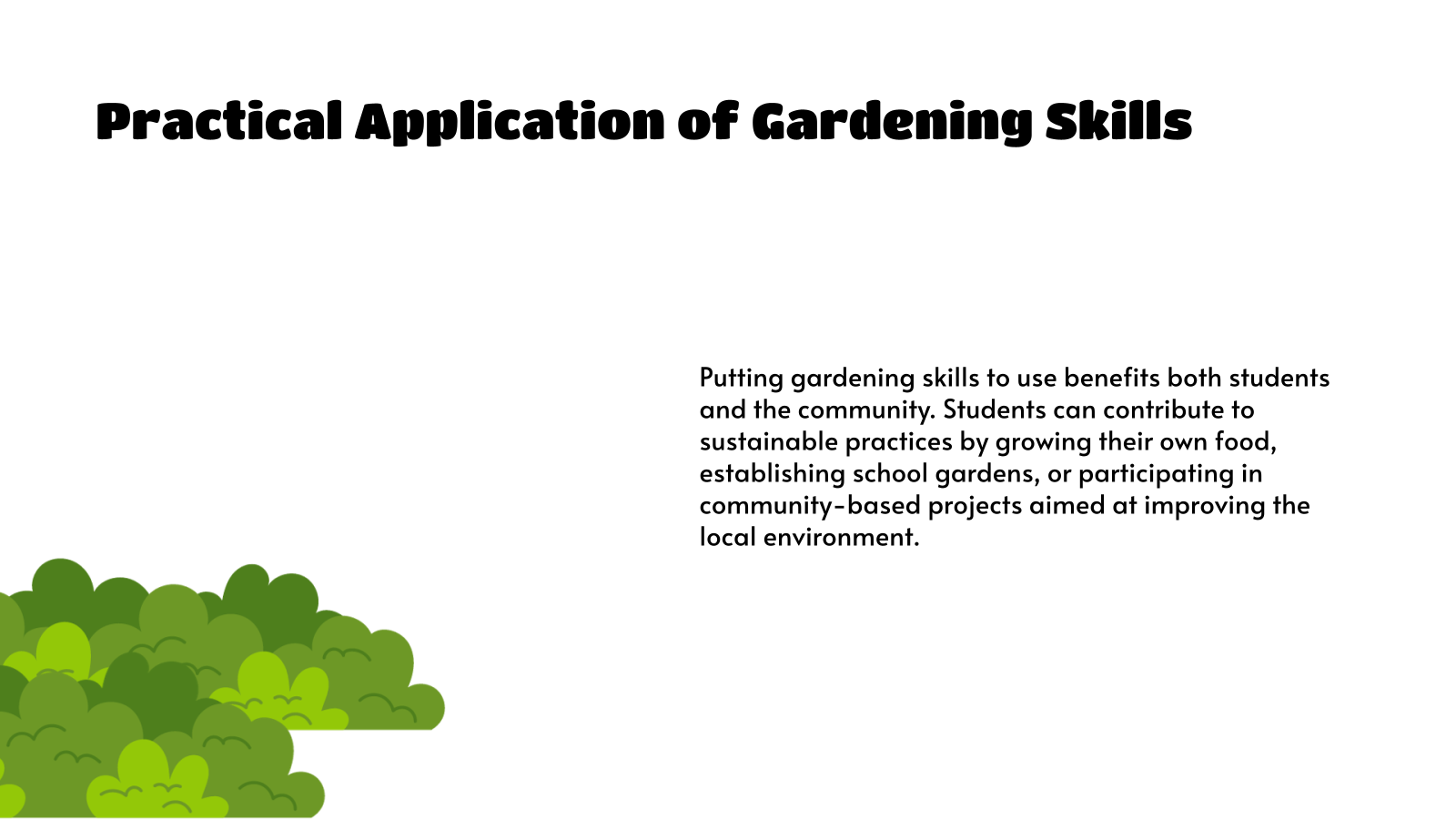 Practical Application of Gardening Skills