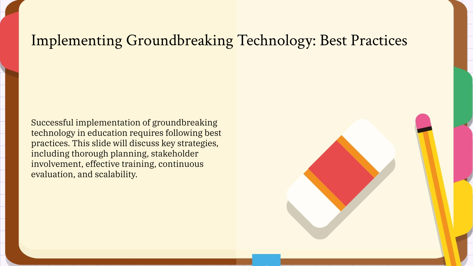 Implementing Groundbreaking Technology: Best Practices