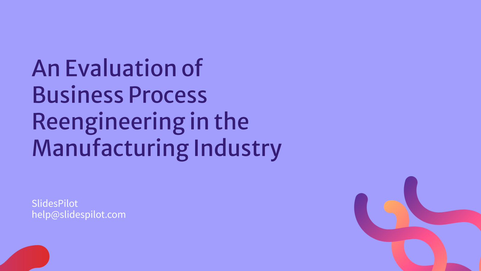 An Evaluation of Business Process Reengineering in the Manufacturing Industry