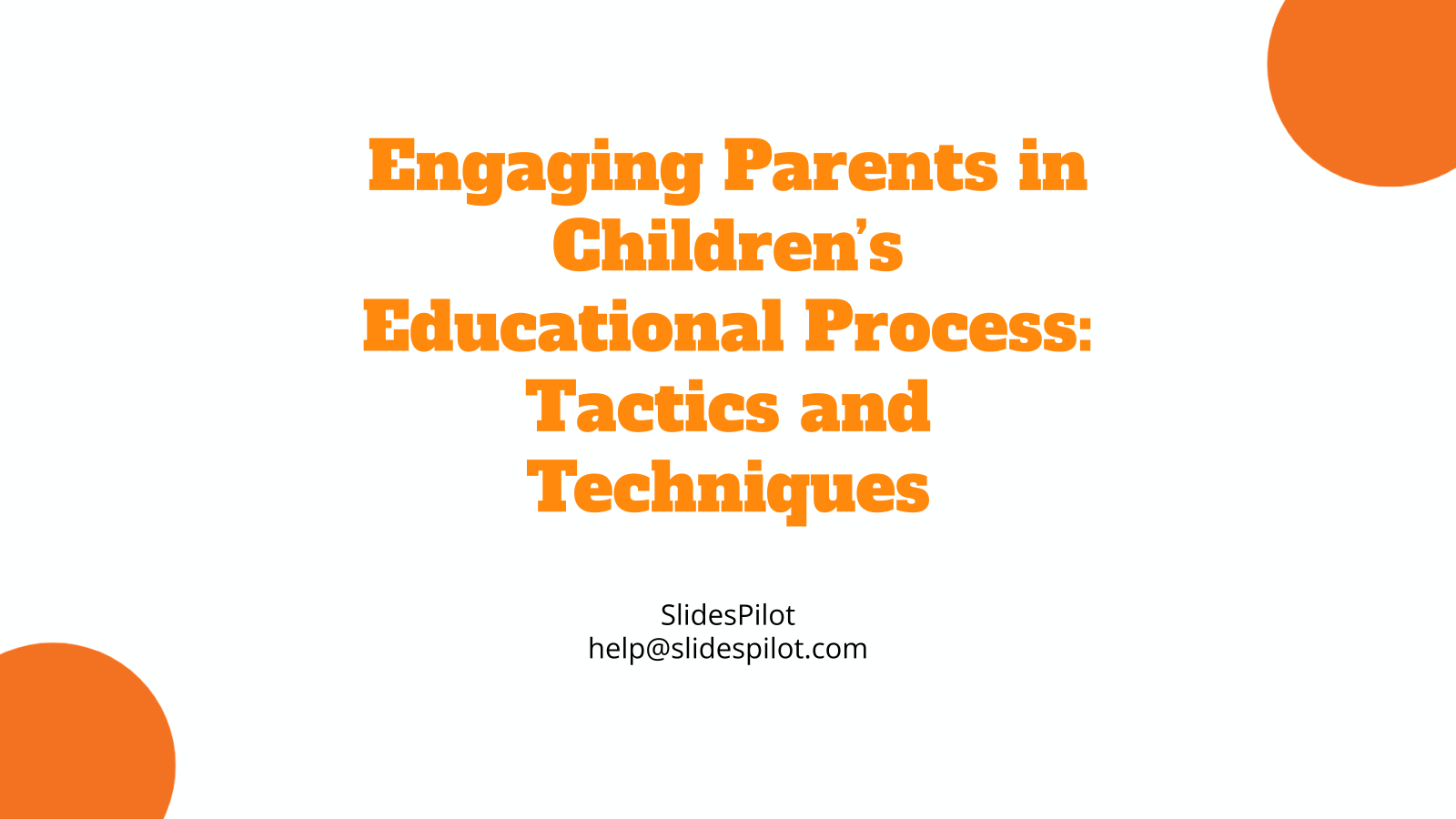 Engaging Parents in Children’s Educational Process: Tactics and Techniques