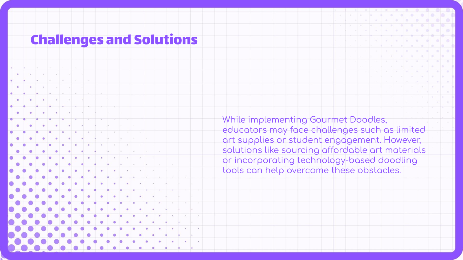 Challenges and Solutions